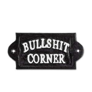 “Bullshit Corner” Sign